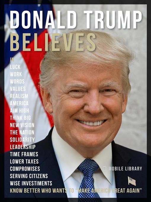 Cover image for Donald Trump Believes--Donald Trump Quotes and Believes